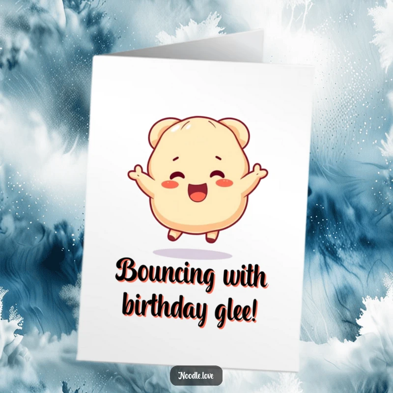 Funny Free Printable Birthday Card: An anthropomorphic dumpling bounces with pure excitement.