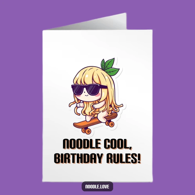 Free Printable Birthday Card: Cool Noodle Skater - Funny Downloadable Gift
