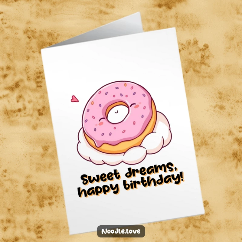 Funny Free Printable Birthday Card: Sleepy Kawaii donut character napping peacefully on a fluffy whipped cream cloud, dreaming sweet dreams.