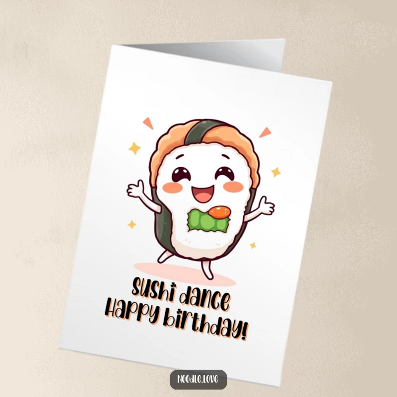 Funny Free Printable Sushi Birthday Card: A gleeful sushi character with a happy face performs a silly dance, celebrating their birthday.