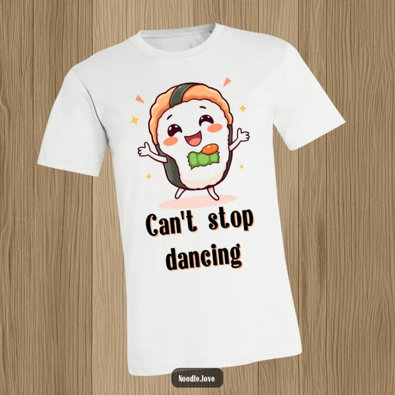 Funny Sushi Dance T-Shirt: A gleeful sushi character happily dances, showing off a joyful and fun-loving personality.