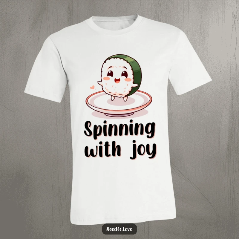 Funny t-shirt featuring a smiling sushi character spinning ecstatically on a plate, radiating pure delight and playful energy.